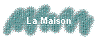 La Maison