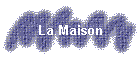 La Maison